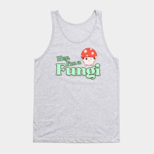 Hey, I'm a Fun-guy! Tank Top